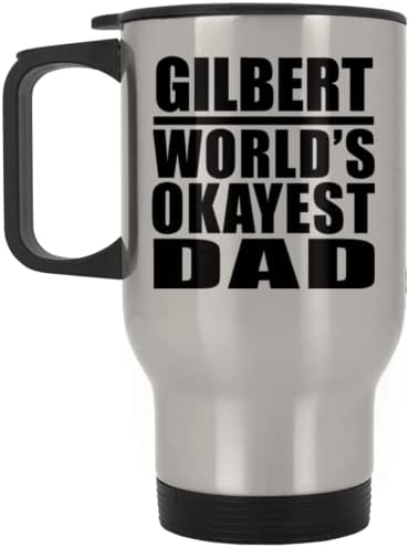 Designsify Gilbert World's Oke Endest, ספל נסיעות כסף 14oz כוס מבודד מפלדת אל חלד, מתנות ליום הולדת יום הולדת חג המולד חג המולד אבות יום