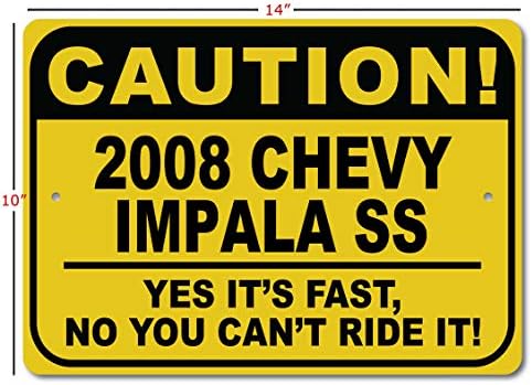 2008 08 שברולט אימפלה SS זהירות שלט רכב מהיר, שלט חידוש מתכת, עיצוב קיר מערת גבר, שלט מוסך - 10x14 אינץ '