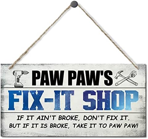 שלט סגנון וינטג ', חנות ה- Paw של Paw Paw אם הוא לא נשבר, אל תתקן אותו. אבל אם זה נשבר, קח את זה לפאו פאו! שלט עץ תלוי בית דקורטיבי, שלט